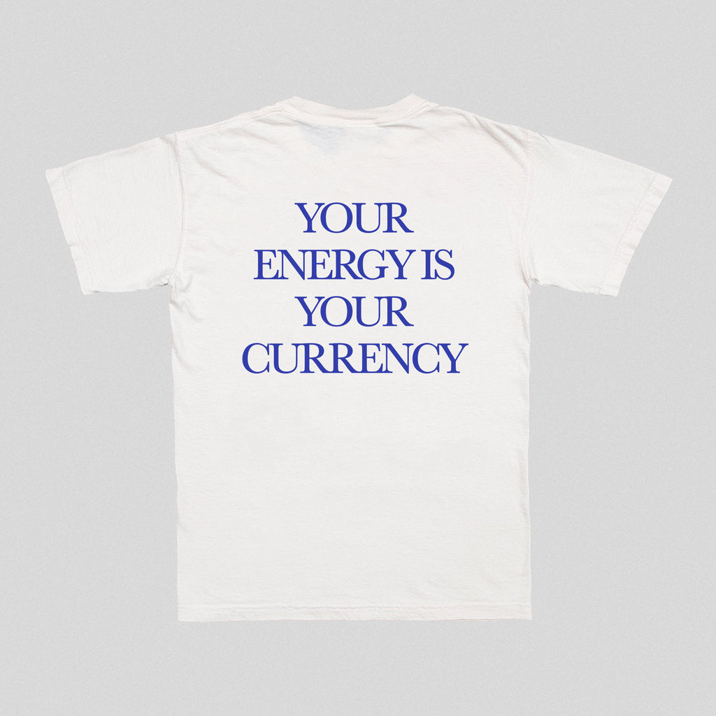 Camiseta Tu Energía Es Tu Moneda de Cambio
