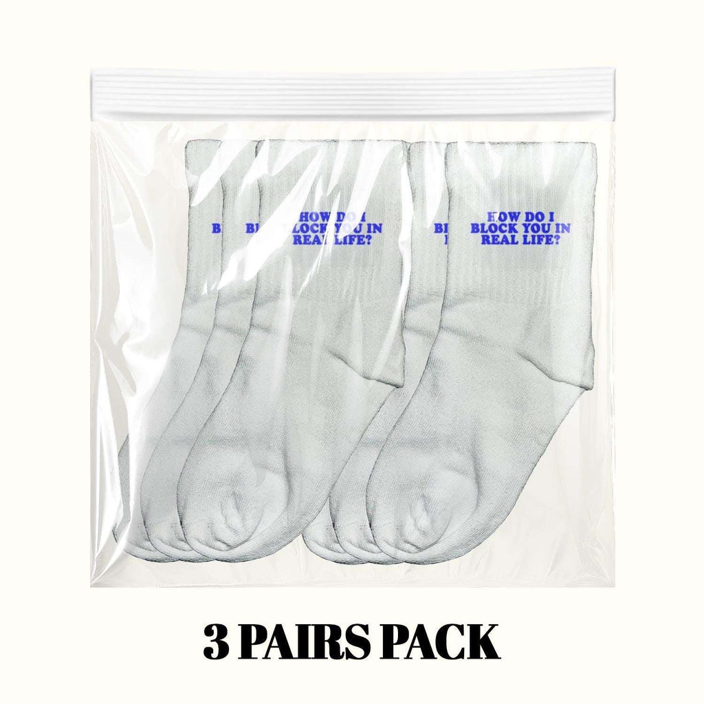 3-pack of white crew socks with blue 'How do I block you in real life?' print