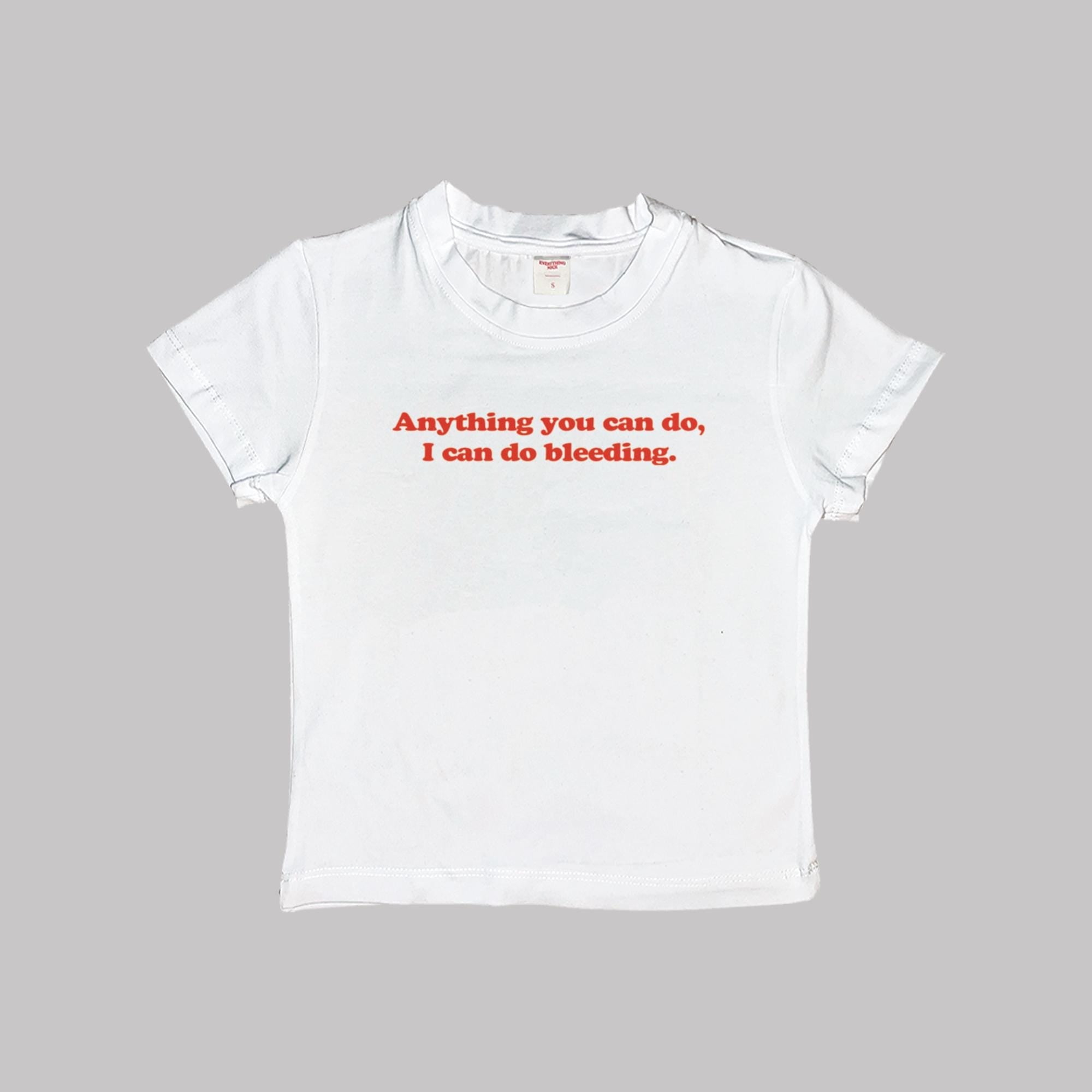 I Can Do Bleeding Baby Tee