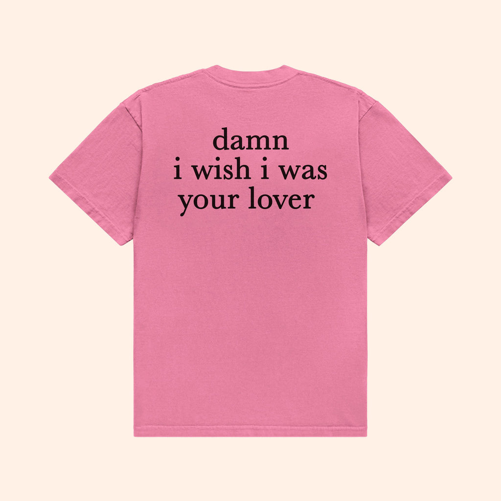 Pink T-shirt with back print „damn i wish i was your lover“