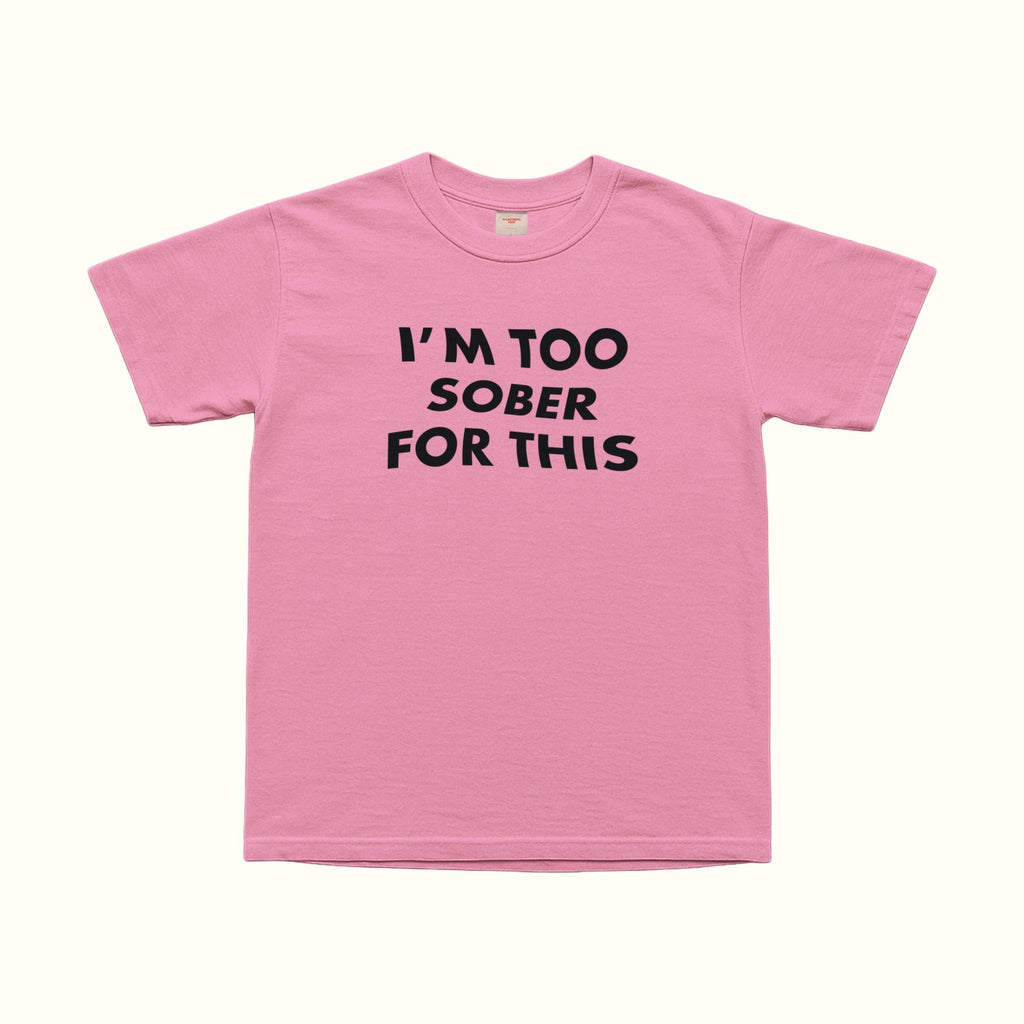 Estoy demasiado sobrio para esto - Camiseta