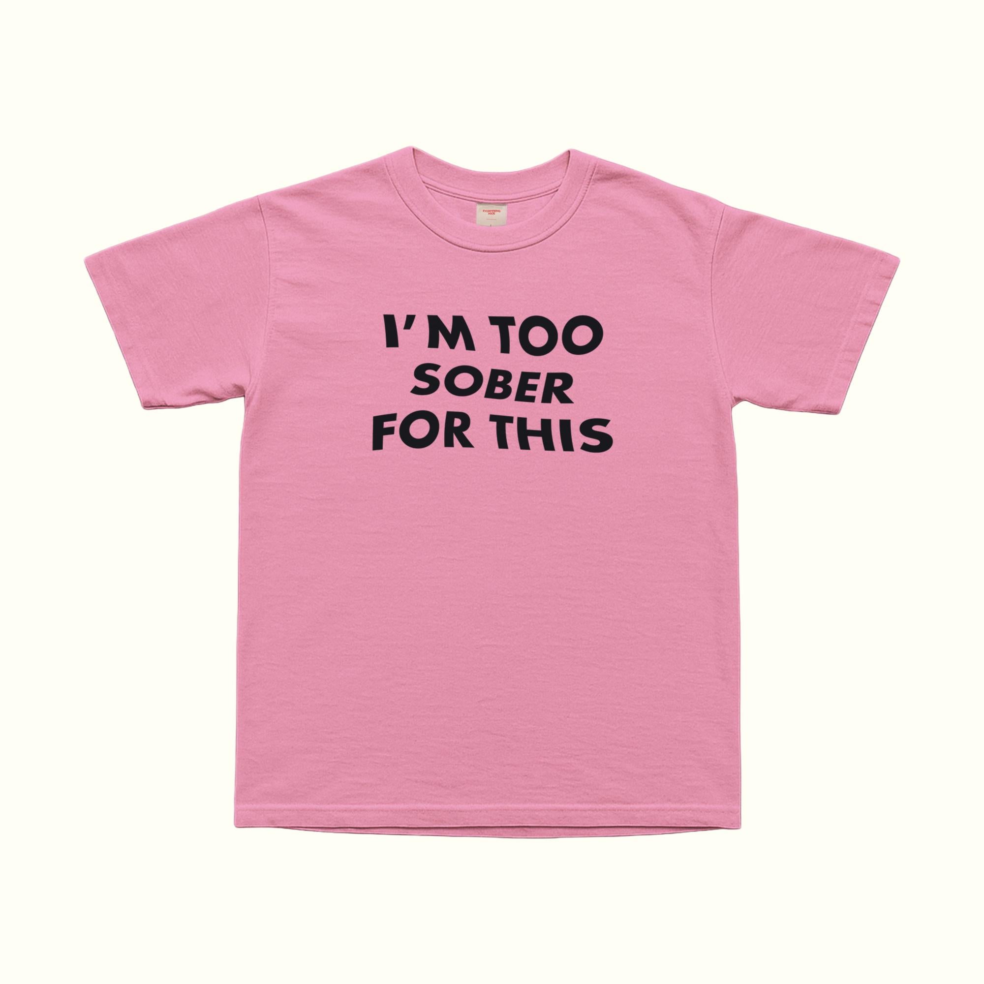 Estoy demasiado sobrio para esto - Camiseta