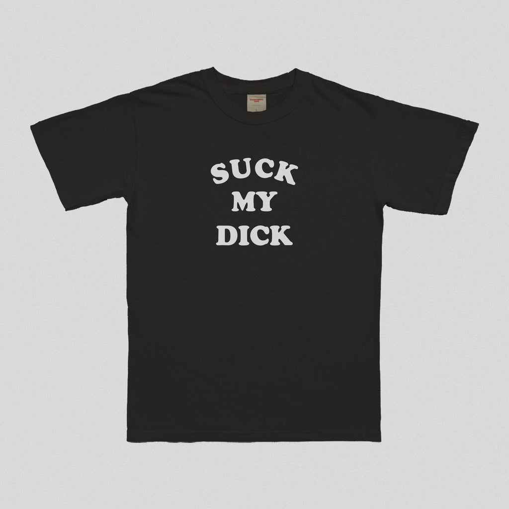 Suck My Dick T-Shirt
