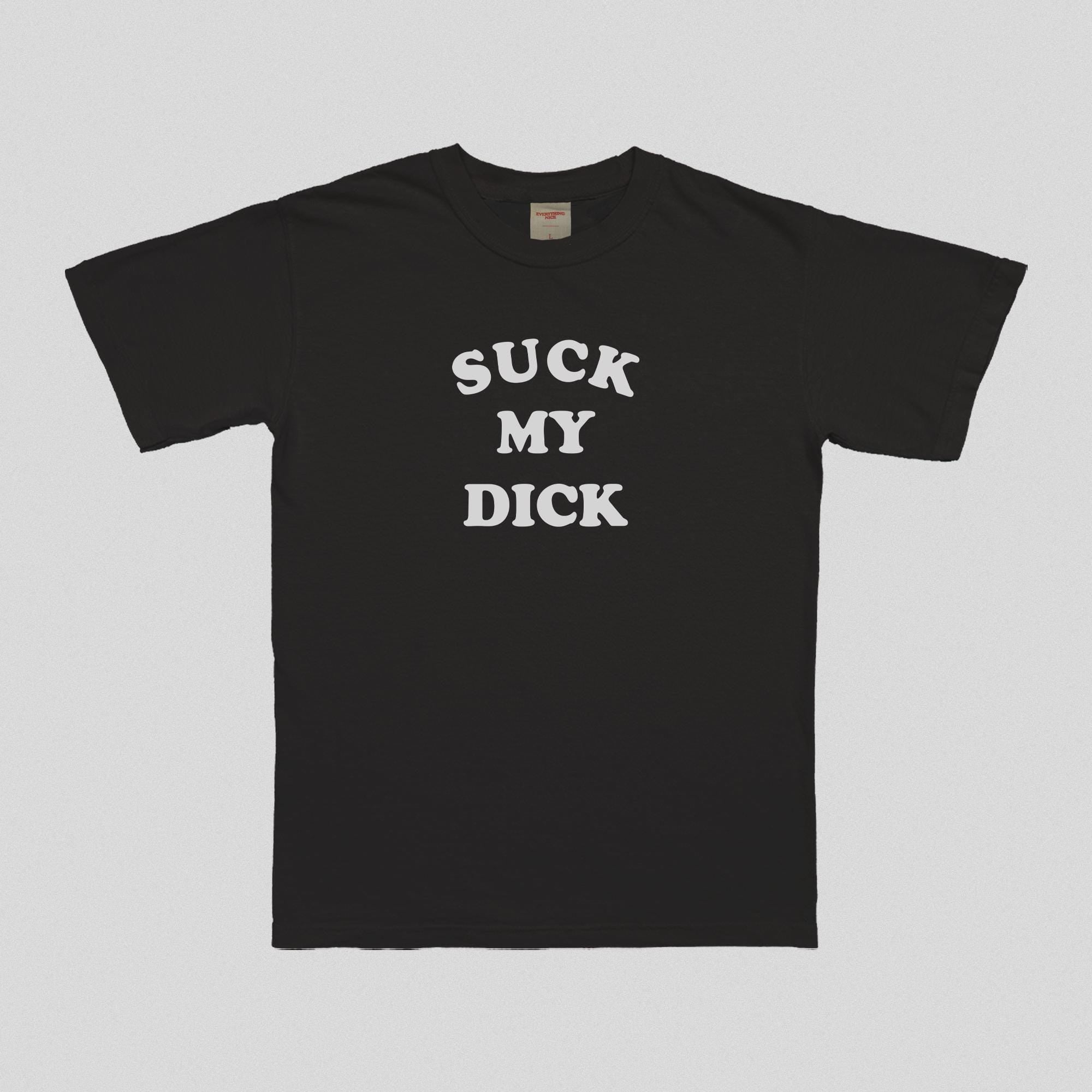Suck My Dick T-Shirt