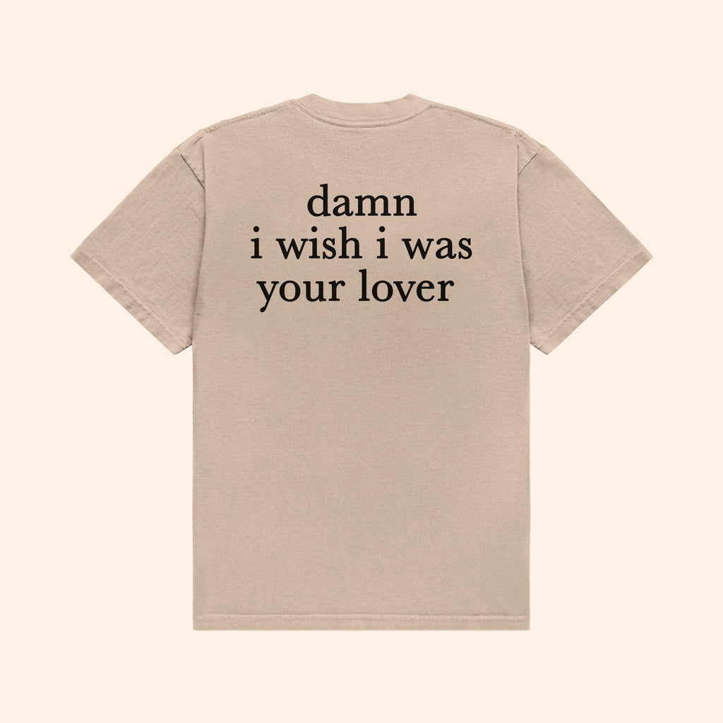 Beige T-shirt with back print „damn i wish i was your lover“