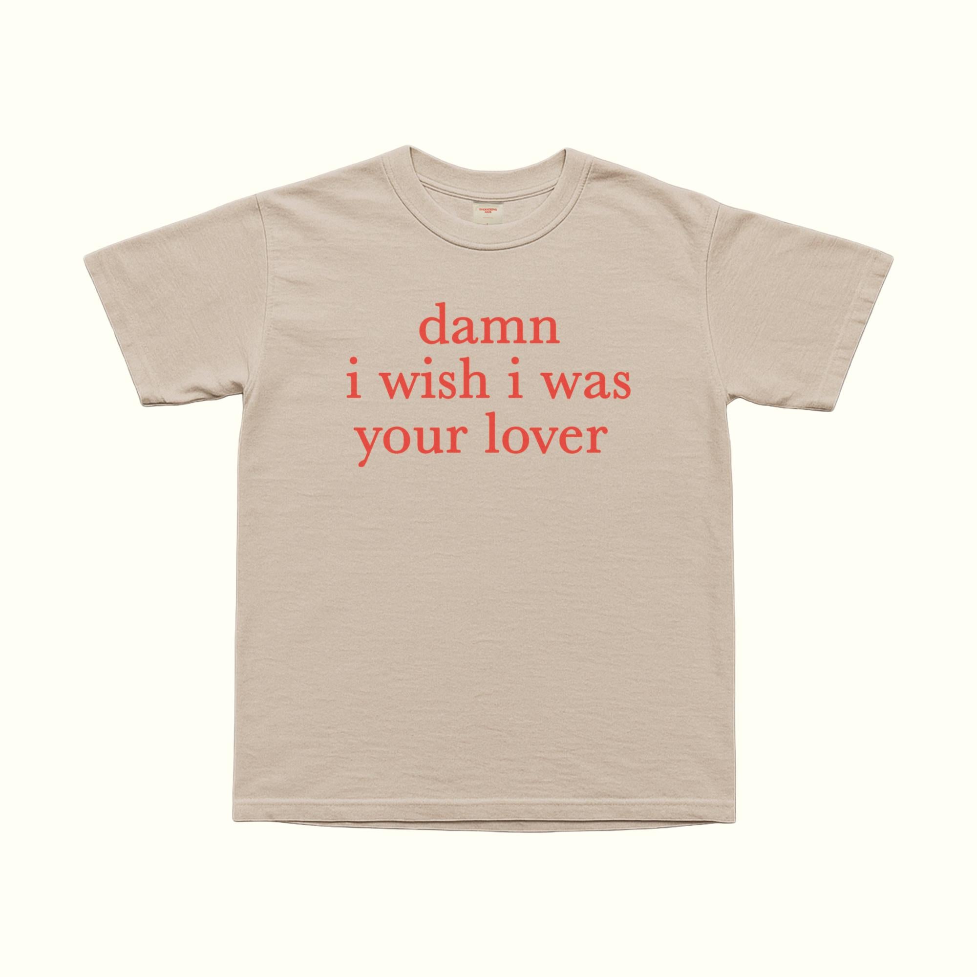 Camiseta "Ojalá fuera tu amante"