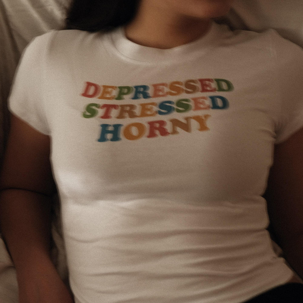 Depressed Stressed Horny Baby Tee Crop Top Shirt