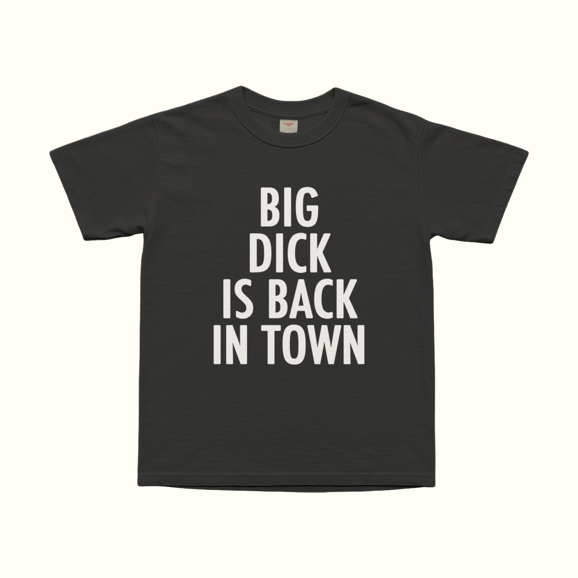 Camiseta "Big Dick Is Back In Town"