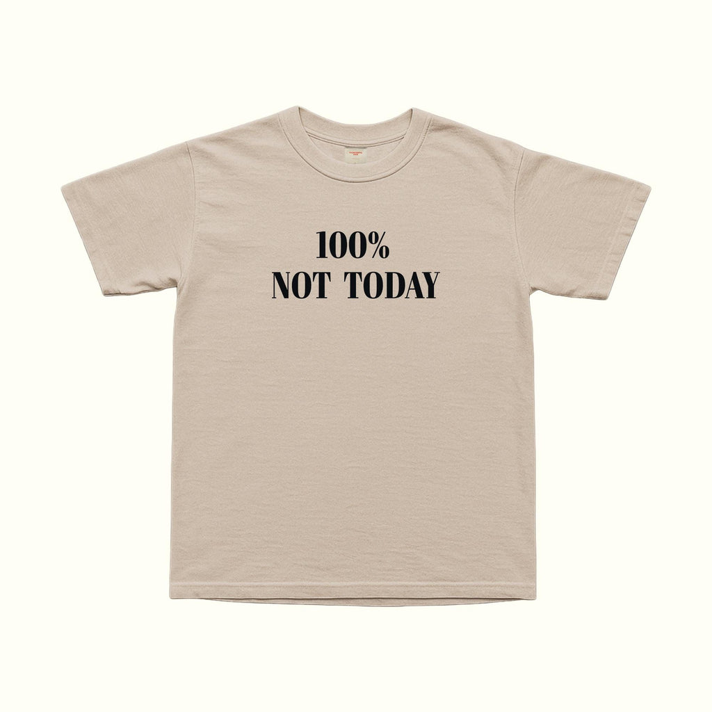 Beige T-shirt with '100% NOT TODAY' text front design, crew neck