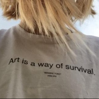Art Is A Way Of Survival T-Shirt