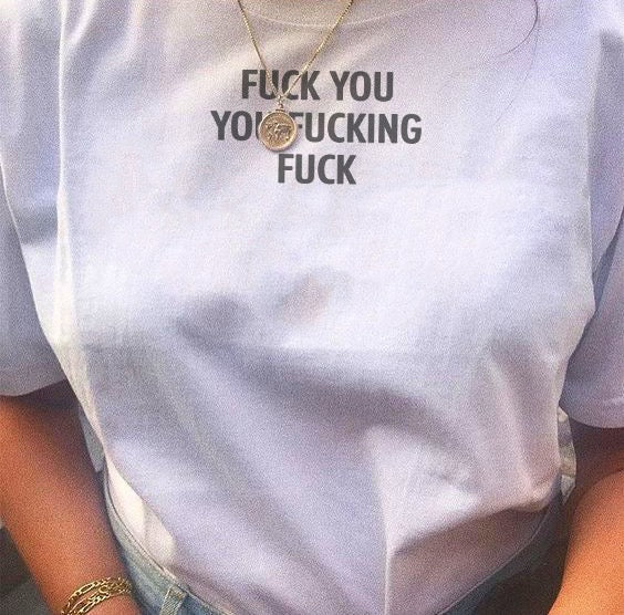 Fuck You Fucking Fuck T-Shirt