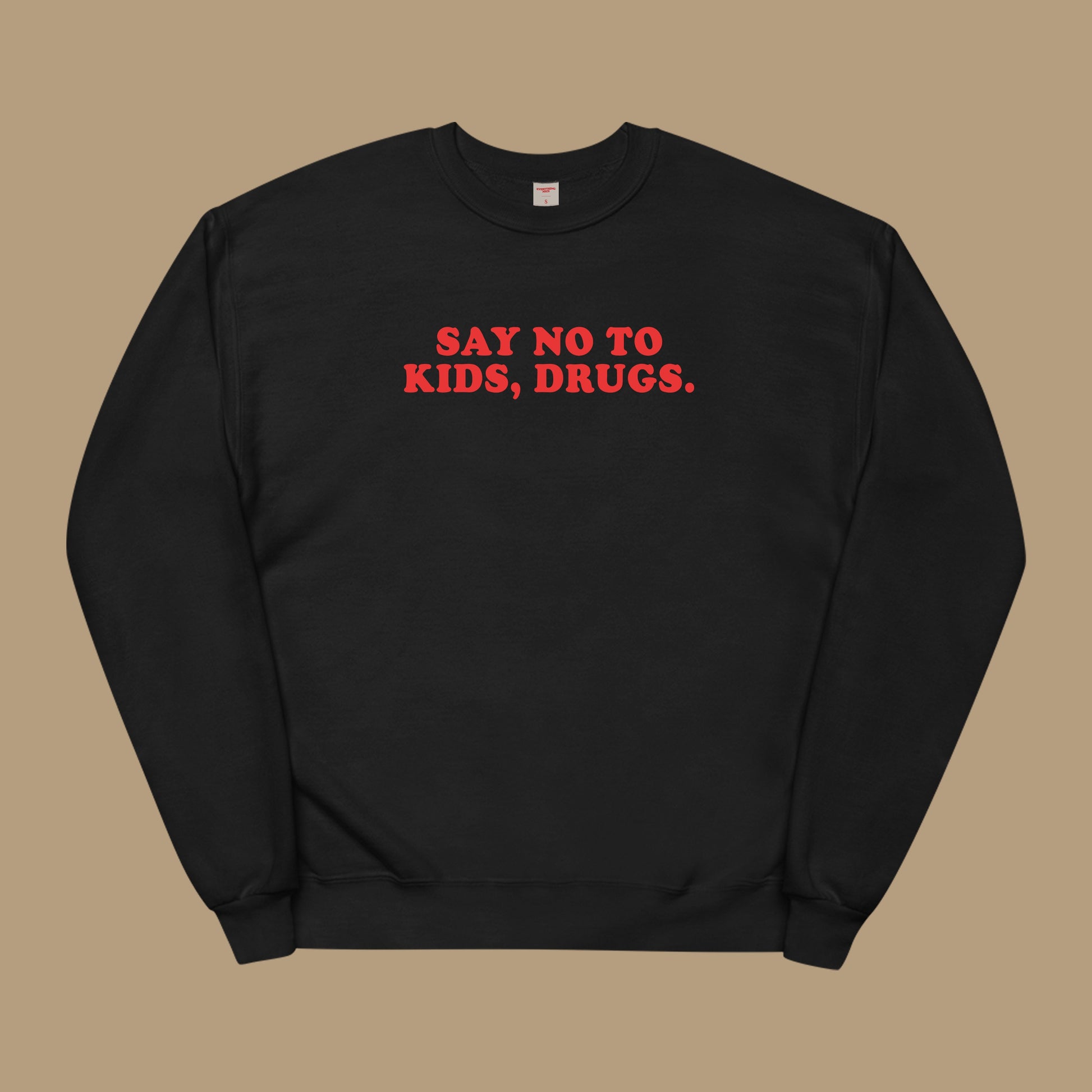 Say No To Kids Drugs Sweatshirt Black Dreamer Store dreamer store dreamerstore drugs funny hoodie long sleeve tee say no to kids shirt sweater sweatshirt