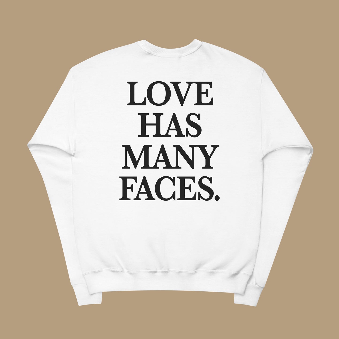 Love Has Many Faces Sweatshirt White Dreamer Store dreamer store dreamerstore funny hoodie long sleeve tee loser love has many faces lovers romantic shirt sweater sweatshirt