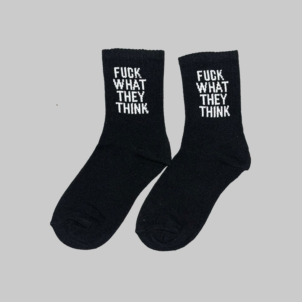 Fuck What They Think Socks Dreamer Store bitch black curse dreamer store first class fuck off fuck what they fuck you fucking IDGAF sock socks think y2k
